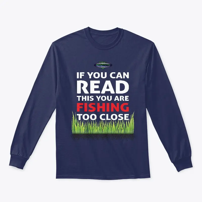 Fishing too close - dark long sleeve