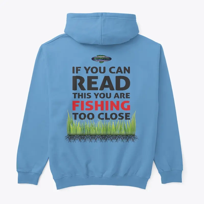 Fishing too Close Hoodie - Dark letters